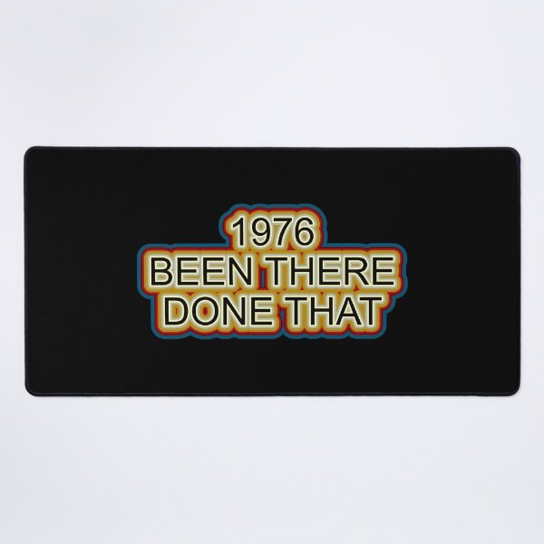 Item preview, 1976 Been There Done That Retro Design designed and sold by GaryDobson.