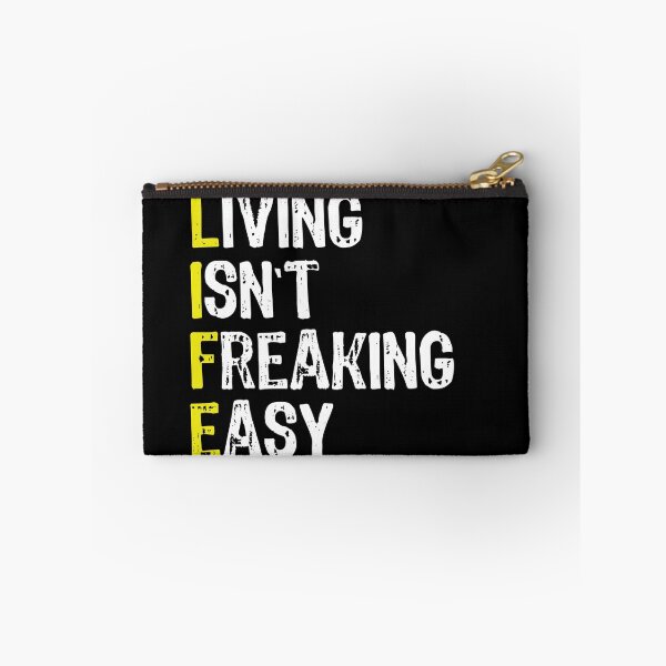 Item preview, living isn't freaking easy designed and sold by overclock360.