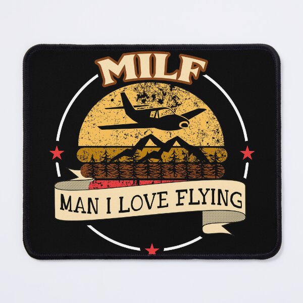 Item preview, MILF Man I Love Flying designed and sold by SpicyAviator.
