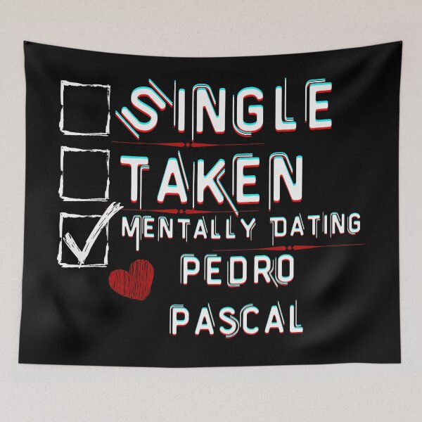 Item preview, Mentally Dating Pedro Pascal designed and sold by ColorprintsGO.