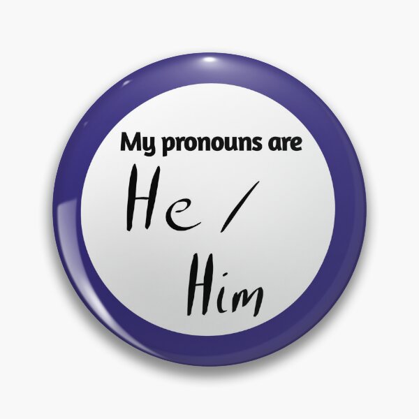 Item preview, He/him pronoun badge  designed and sold by Phroggy-doodles.