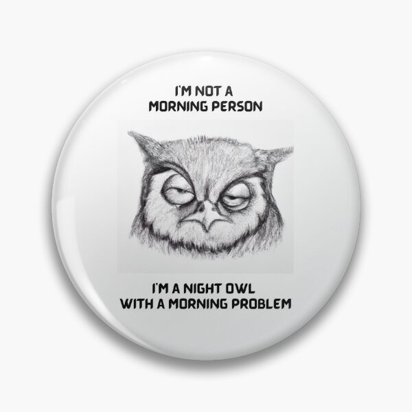 Item preview, I'm not a morning person, I'm a night owl with a morning problem designed and sold by Vividy.