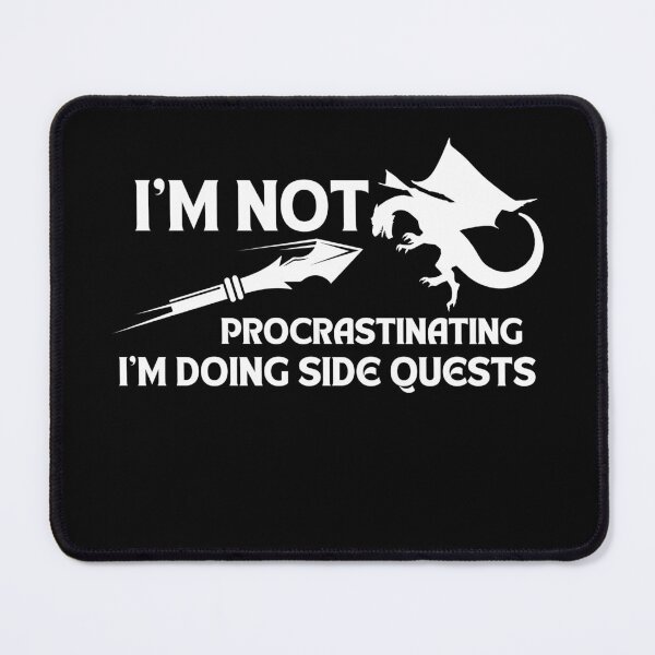 Item preview, I'm not procrastinating I'm doing Side Quests designed and sold by Akimatax ✯✯✯✯✯.