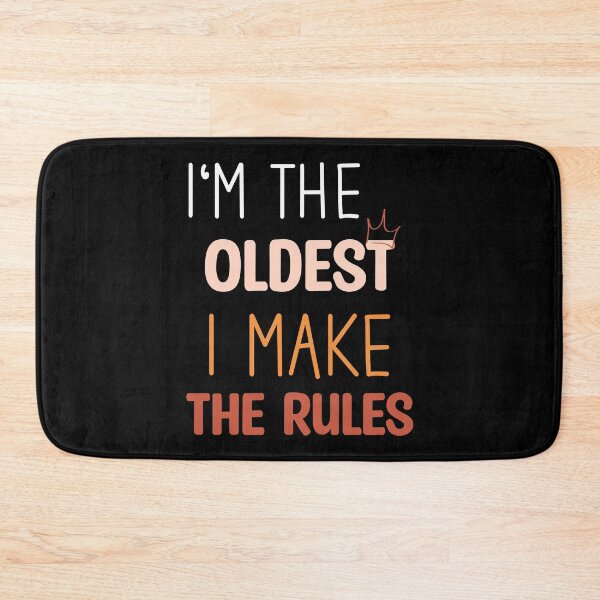 Item preview, I'm the oldest i make the rules - Funny sister and brother saying designed and sold by Blonc-ou.
