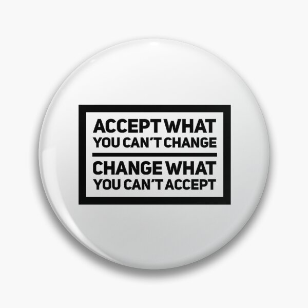 Item preview, Accept what you can’t change Change what you can’t accept designed and sold by The  Lifers.