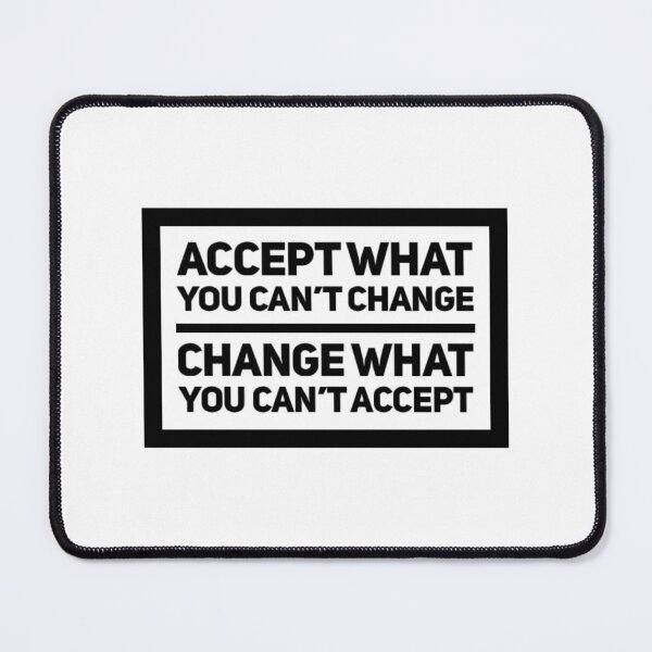 Item preview, Accept what you can’t change Change what you can’t accept designed and sold by The  Lifers.