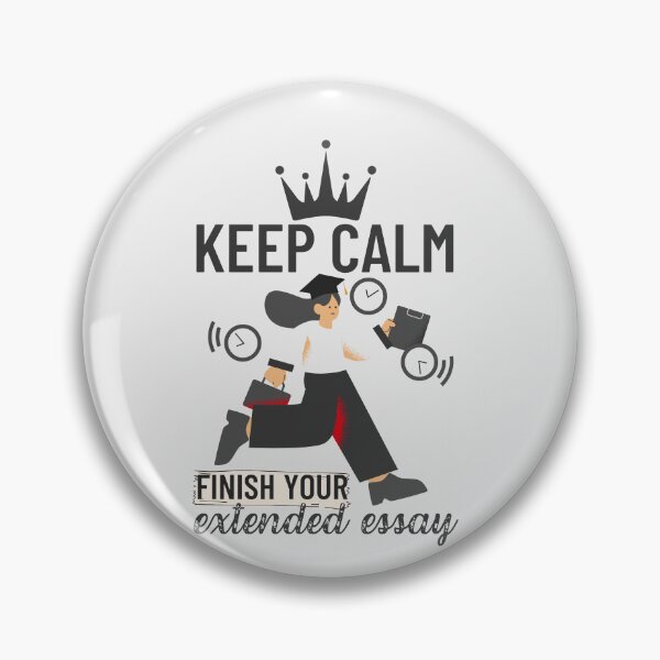 Item preview, Keep Calm, finish your extended essay designed and sold by aoichan3939.