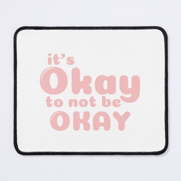 Item preview, it`s okay to not be okay designed and sold by ELithen.