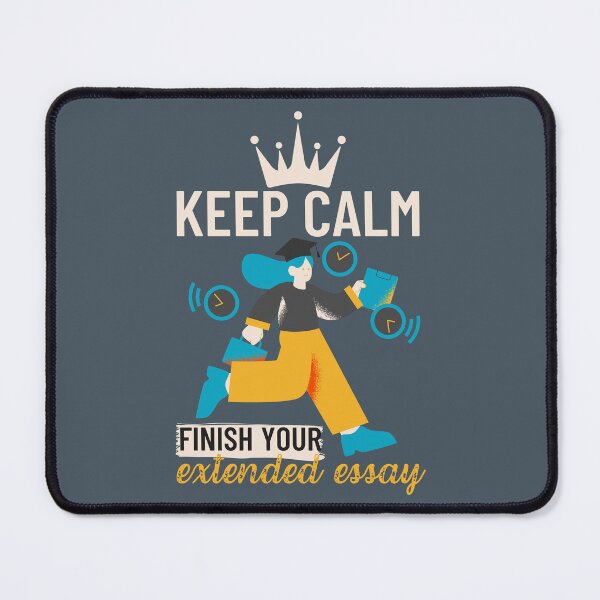 Item preview, Keep Calm, finish your extended essay designed and sold by aoichan3939.