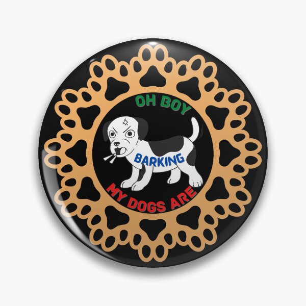 Item preview, Copy of Copy of Oh boy! my dogs are barking again designed and sold by NikkosDesigns.