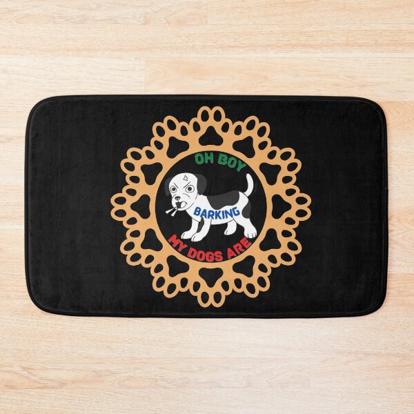 Item preview, Copy of Copy of Oh boy! my dogs are barking again designed and sold by NikkosDesigns.