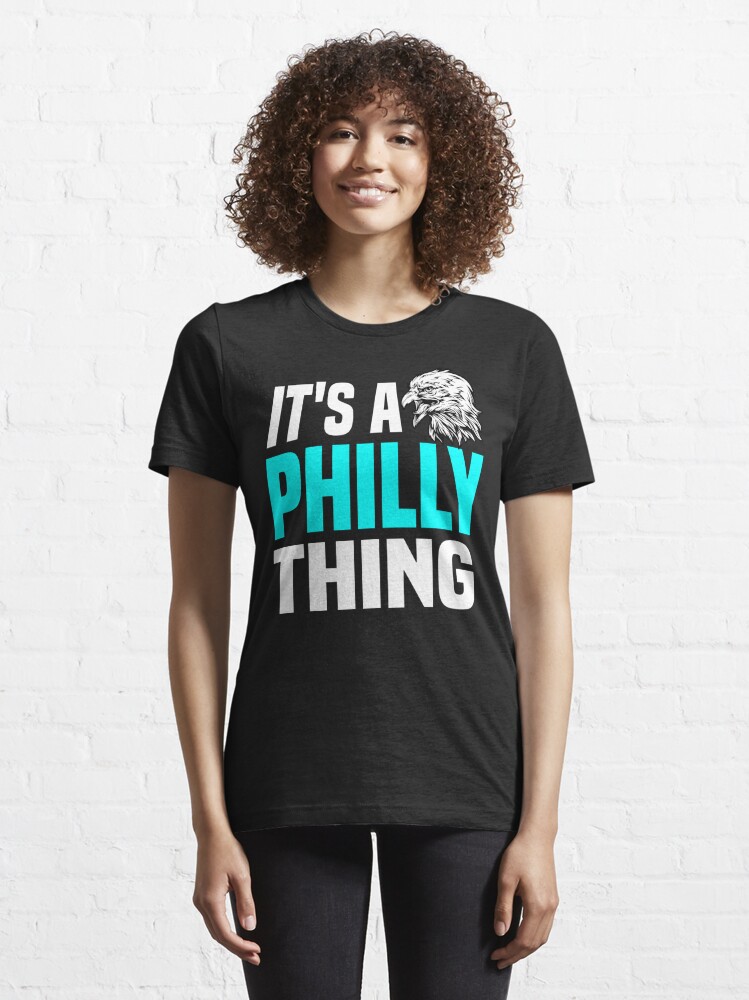 Womens Philadelphia Citizen It's a Philly Thing T-Shirt