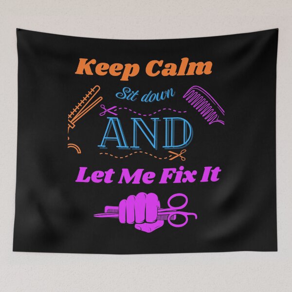 Item preview, Keep Calm Sit Down And Let Me Fix It | Hairdresser Gift | Funny Hairdresser designed and sold by Cr4ftyCreations.