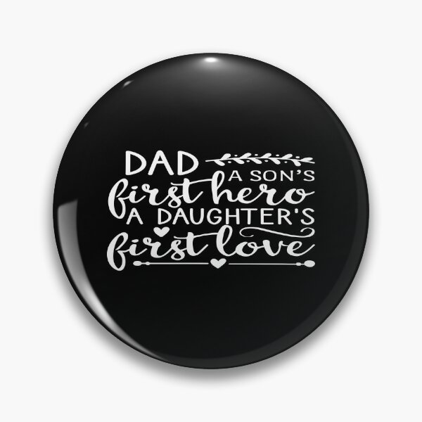 Artikelvorschau, Vater, der erste Held des Sohnes, die erste Liebe der Tochter entworfen und verkauft von phassystore.