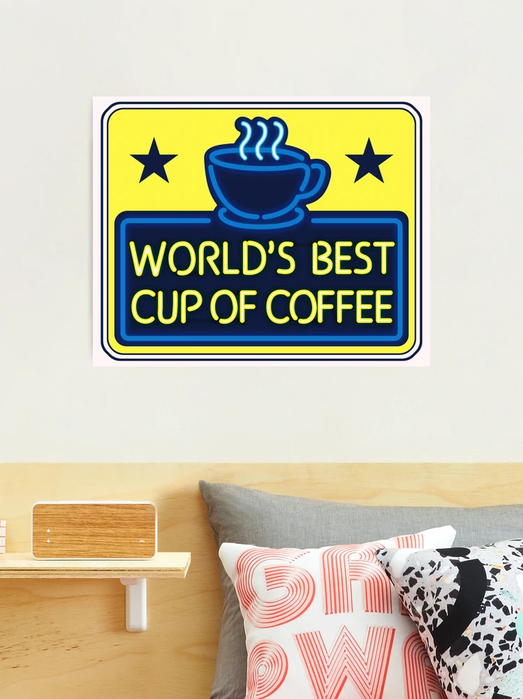 World's Best Cup of Coffee" - as seen on "Elf"" Photographic Print for Sale  by vertigocreative | Redbubble