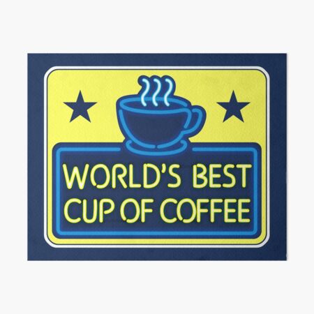 Buddy the elf worlds best cup of coffee Art Board Print for Sale by