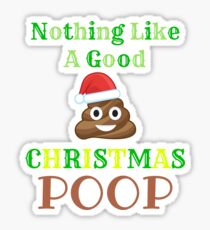 nothing like a good christmas poop gift for christmas poop christmas poo t shirt sweater - Christmas Poop nothing like a good christmas poop gift for christmas poop christmas poo t shirt sweater - Christmas Poop