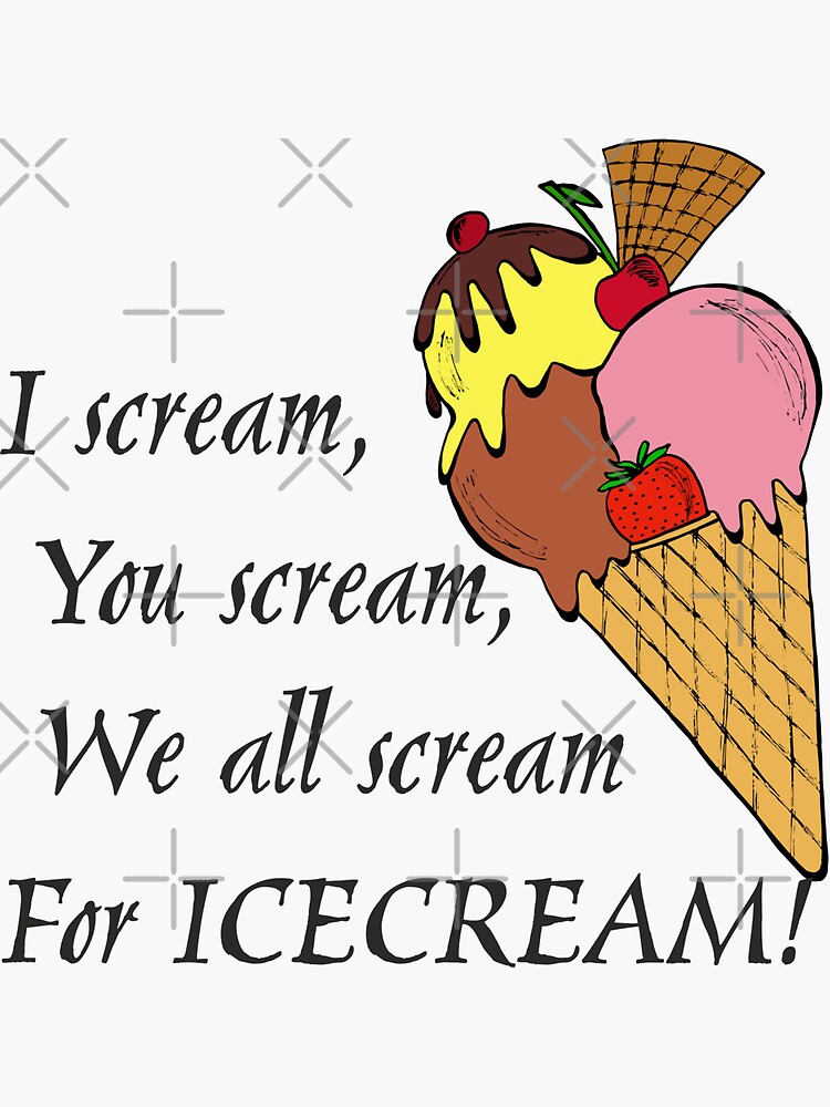 I Scream You Scream We All Scream for Ice Cream 9 (Instant