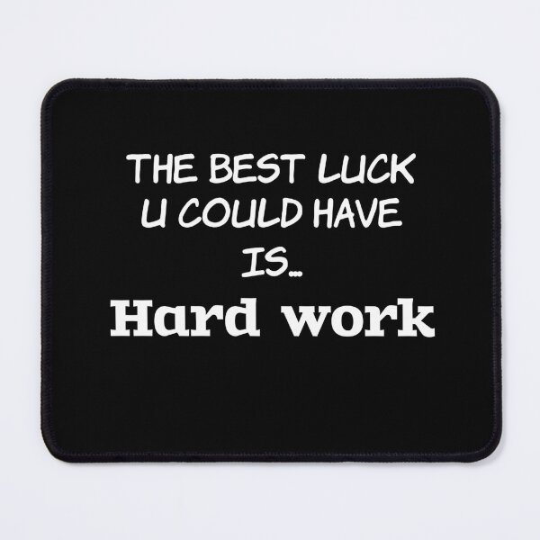 Item preview, The best luck U could have is...hard work designed and sold by Master4art.