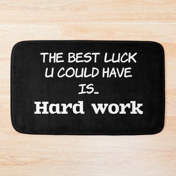 Item preview, The best luck U could have is...hard work designed and sold by Master4art.