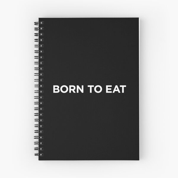 Item preview, Born To Eat (Small White Text) designed and sold by STUDIO-72.