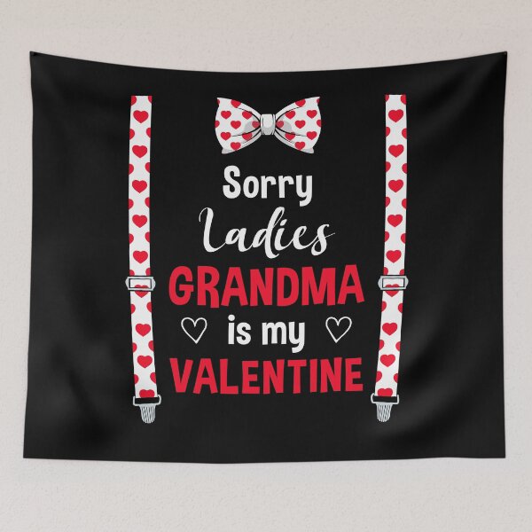 Item preview, Sorry Ladies Grandma Is My Valentine Grandkid designed and sold by iliasjeff.
