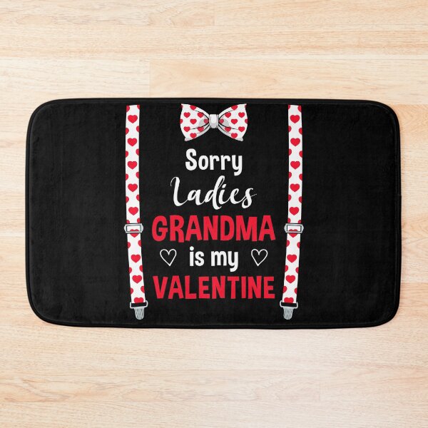 Item preview, Sorry Ladies Grandma Is My Valentine Grandkid designed and sold by iliasjeff.