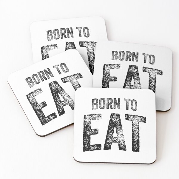 Item preview, Born To Eat (Big Black Text) designed and sold by STUDIO-72.