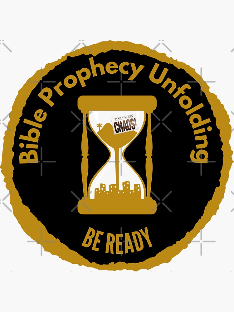 "Bible Prophecy Unfolding. Be Ready" Sticker for Sale by Nancyanna