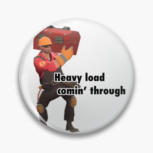 Item preview, Heavy Load Comin’ Through (Engineer TF2) designed and sold by JarrodKane.