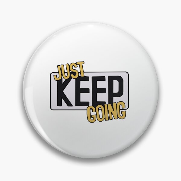 Item preview, Just keep Going  designed and sold by Puffoo.