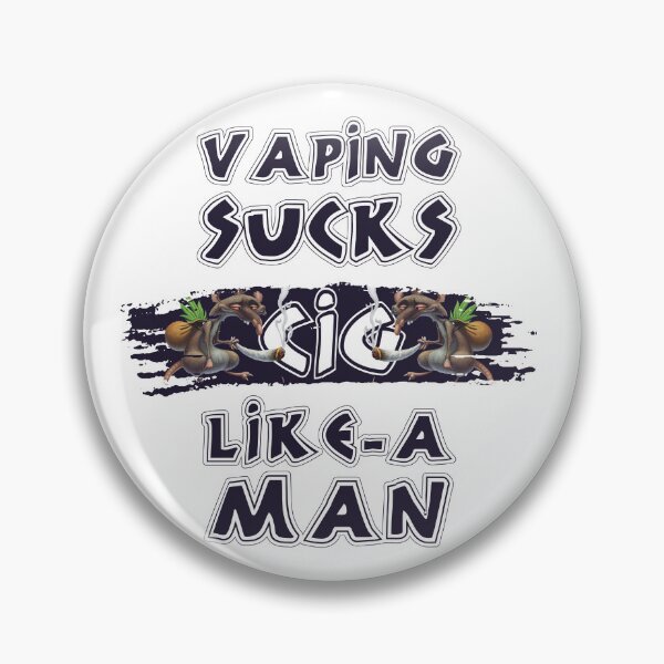 Item preview, Vaping Sucks Smoke a Cig like a Man designed and sold by HamzaZemharir.