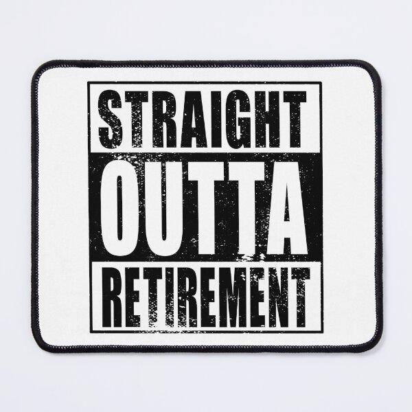Artikelvorschau, Straight Outta Retirement (schwarz) entworfen und verkauft von SolidEarthArt.