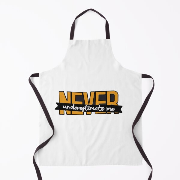 Item preview, Never Underestimate Me designed and sold by Puffoo.