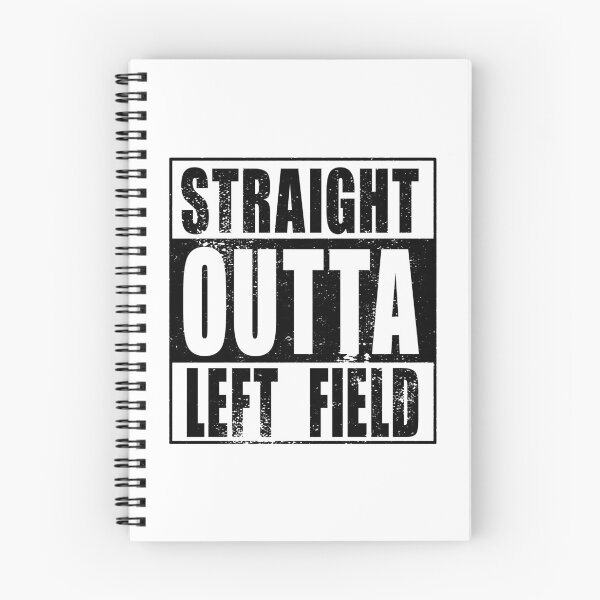 Item preview, Straight Outta Left Field (black) designed and sold by SolidEarthArt.