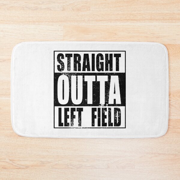 Item preview, Straight Outta Left Field (black) designed and sold by SolidEarthArt.