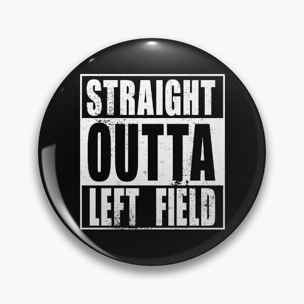 Item preview, Straight Outta Left Field (white) designed and sold by SolidEarthArt.