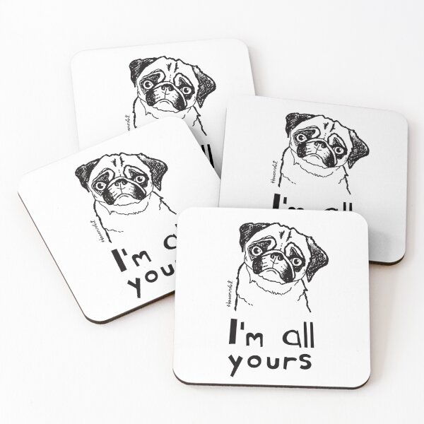 Item preview, I am all yours my cute Pug Dog	 	 	 	 	 	 	 	 	 	 designed and sold by hosannart.