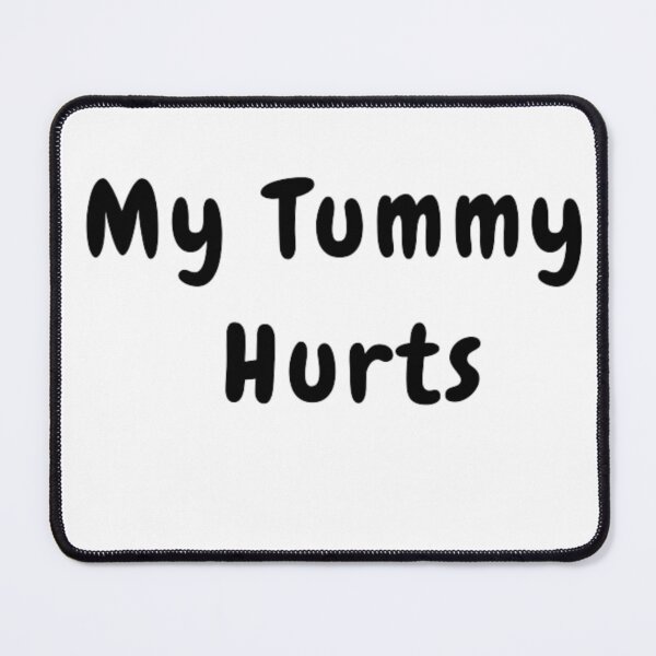Item preview, My Tummy Hurts - Oddly Specific designed and sold by chawistore ⭐⭐⭐⭐⭐.