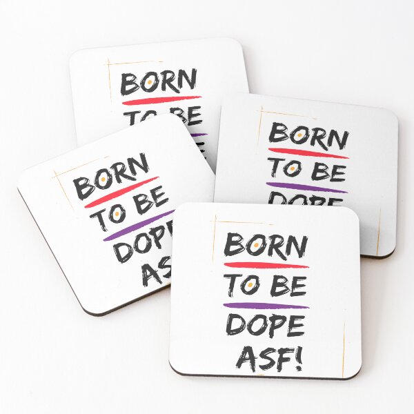 Item preview, Born to Be -Dope ASF designed and sold by artbyamw.
