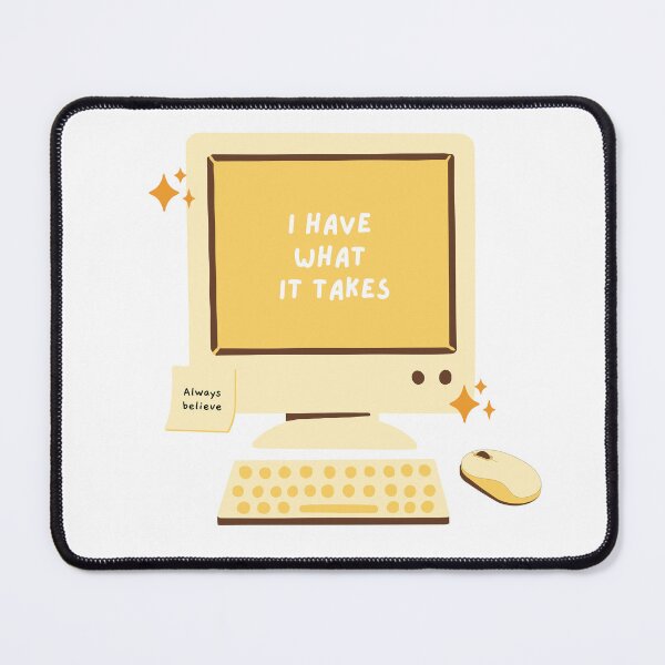 Item preview, I have what it takes. Cute affirmation design for writers and artists. designed and sold by CreativeStrand.