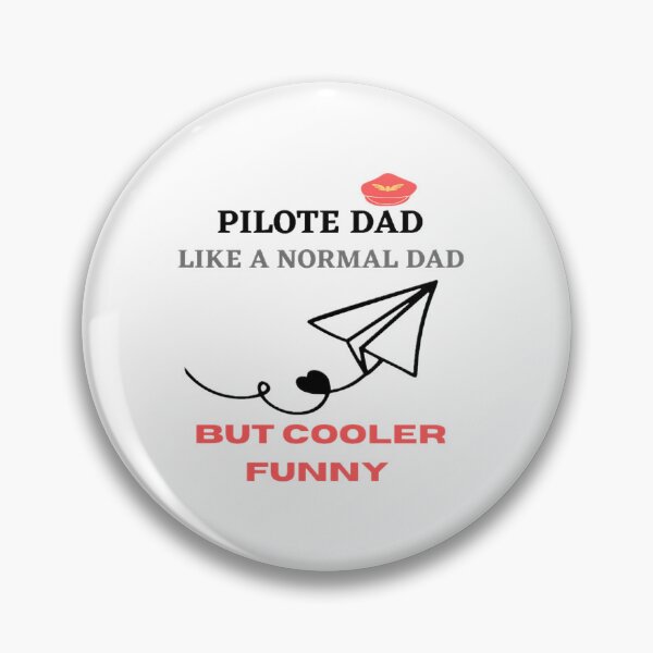 Item preview, Pilote dad like a normal Dad but cooler Funny  designed and sold by CaliforniaDi.