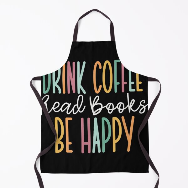 Item preview, Drink Coffee Read Books Be Happy designed and sold by TrendsDesign	 ⭐⭐⭐⭐⭐.