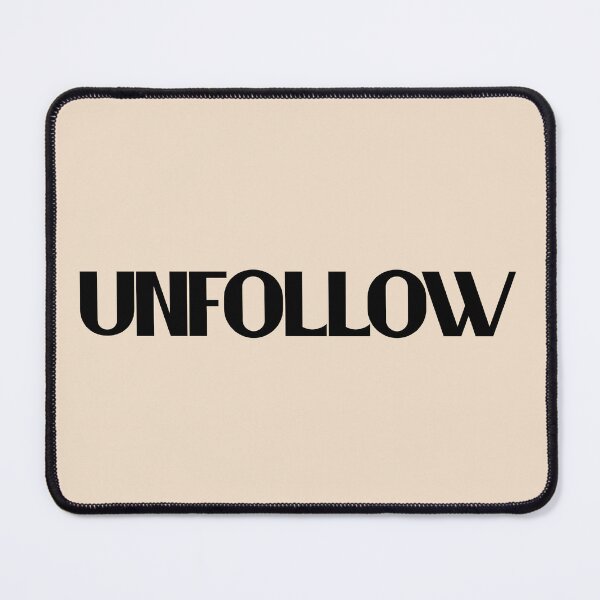 Item preview, Unfollow - Bold Black Text designed and sold by Chubuter.
