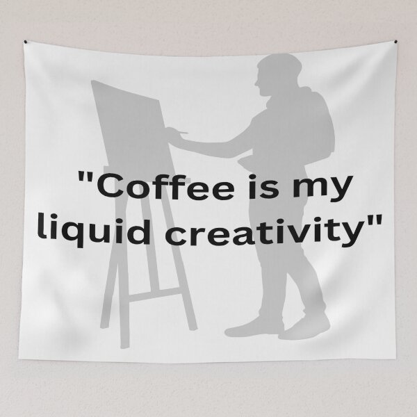 Item preview, Coffee Is My Liquid Creativity designed and sold by rdreubss7.