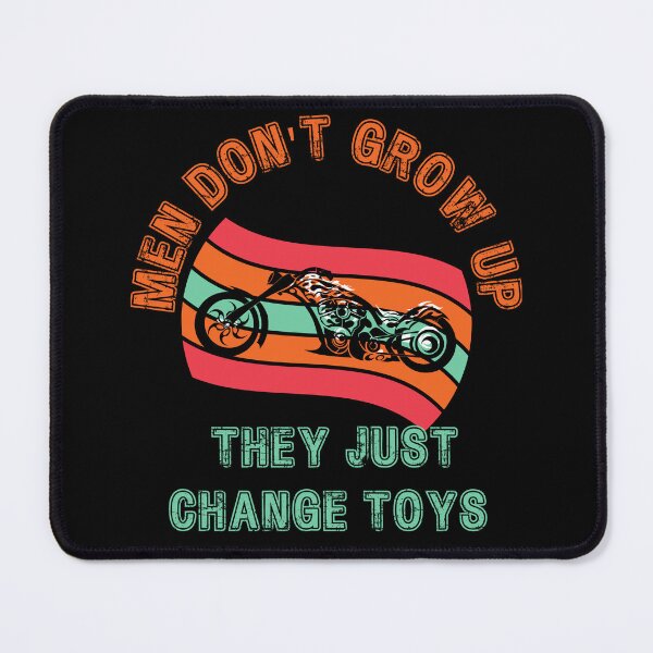 Item preview, Men don't grow up they just change toys designed and sold by Harmatija Studio.
