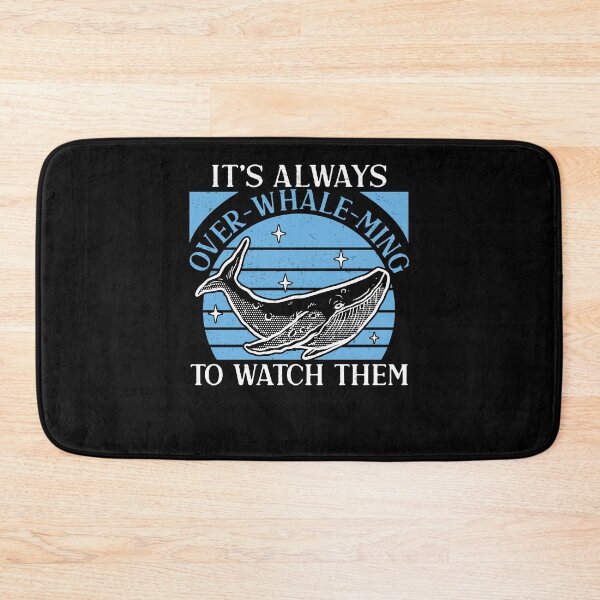 Item preview, Whale Watching Always Over-Whale-Ming Funny Marine Mammal designed and sold by StrongShirts.