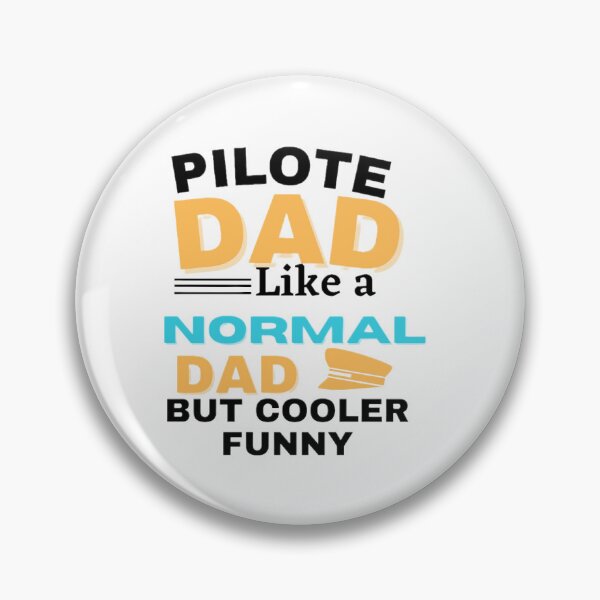 Item preview, Pilote dad like a normal Dad but cooler Funny  designed and sold by CaliforniaDi.