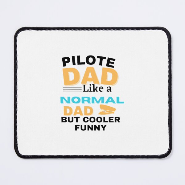 Item preview, Pilote dad like a normal Dad but cooler Funny designed and sold by CaliforniaDi.