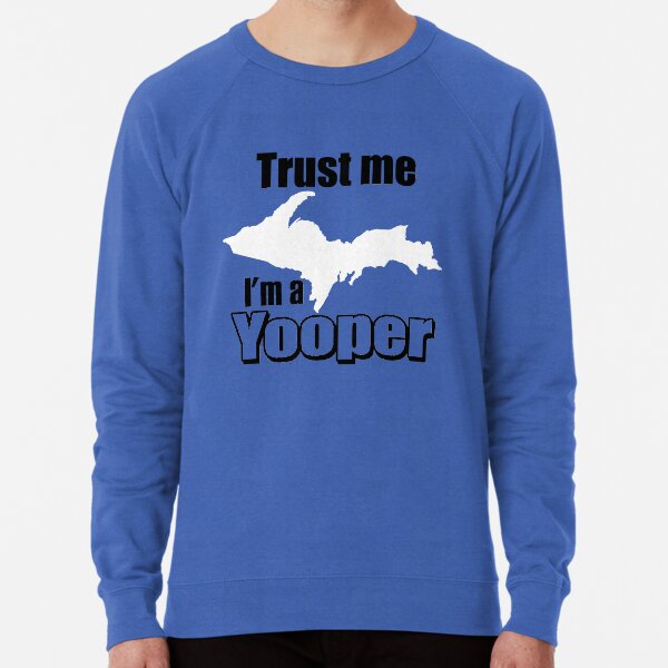 Yooper sweatshirts Outlet
